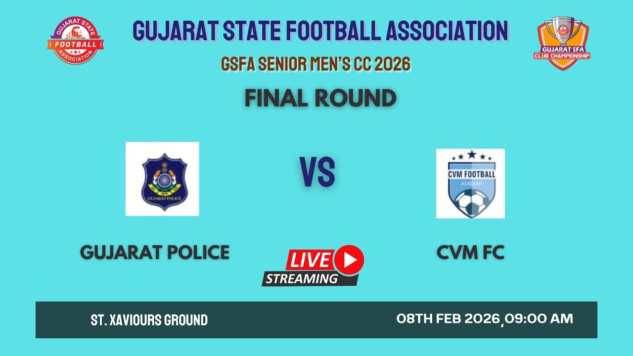 GSFA SENIOR MEN'S CLUB CHAMPIONSHIP 2026 | GUJARAT POLICE VS CVM FC | FINAL ROUND