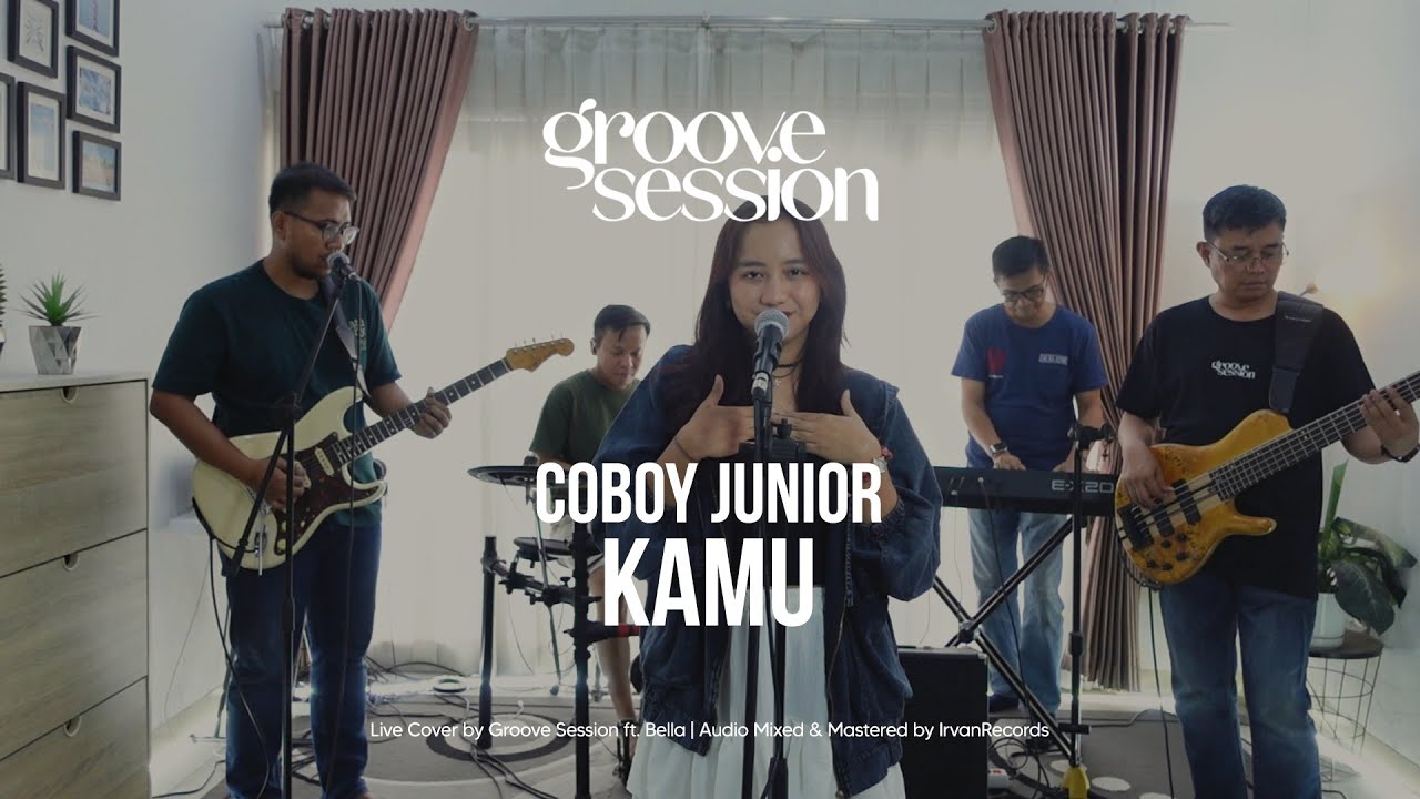 Coboy Junior - Kamu (Live Cover by Groove Session ft. Bella)