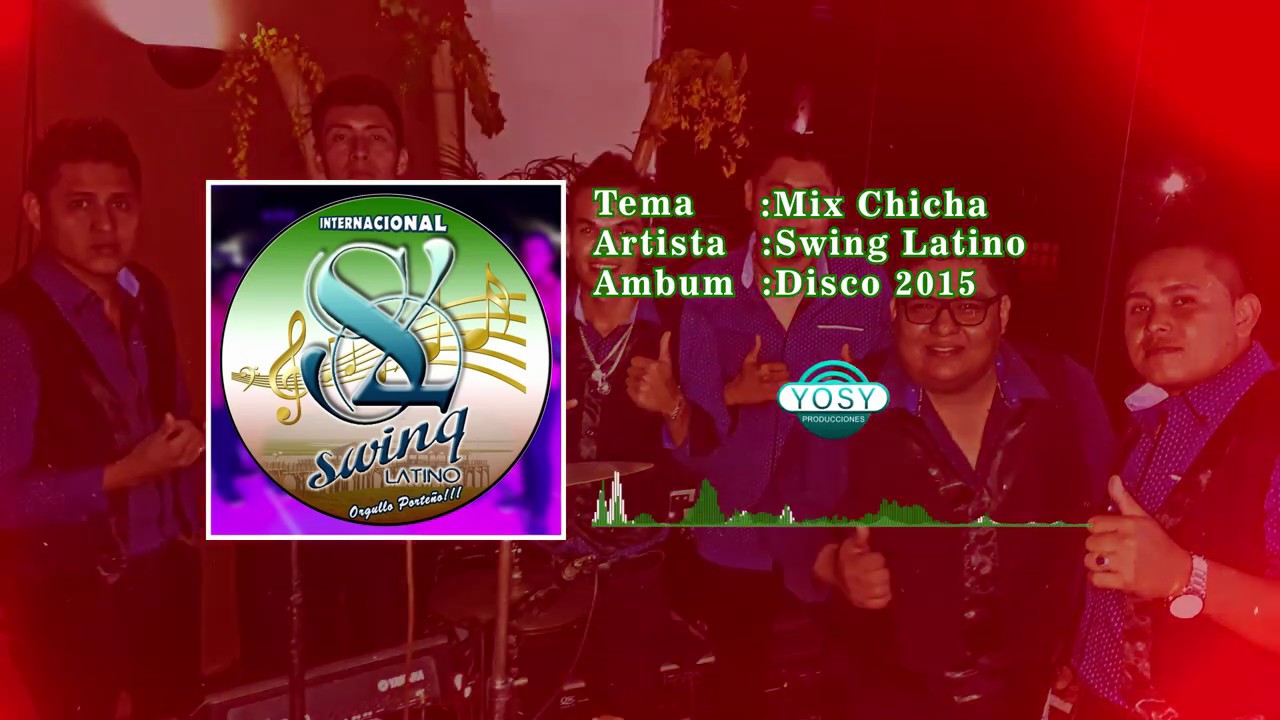 Mix Chicha - Swing Latino [Disco 2015]💽