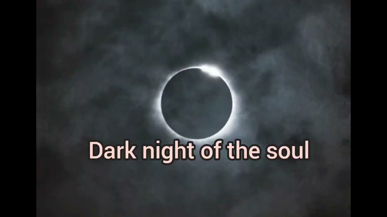 Malayalam: Vid:15. Dark night of the soul.എന്താണ് ഇത്? എങ്ങിനെ നേരിടാം ഈ നരകത്തിന്റെ നാളുകളെ!