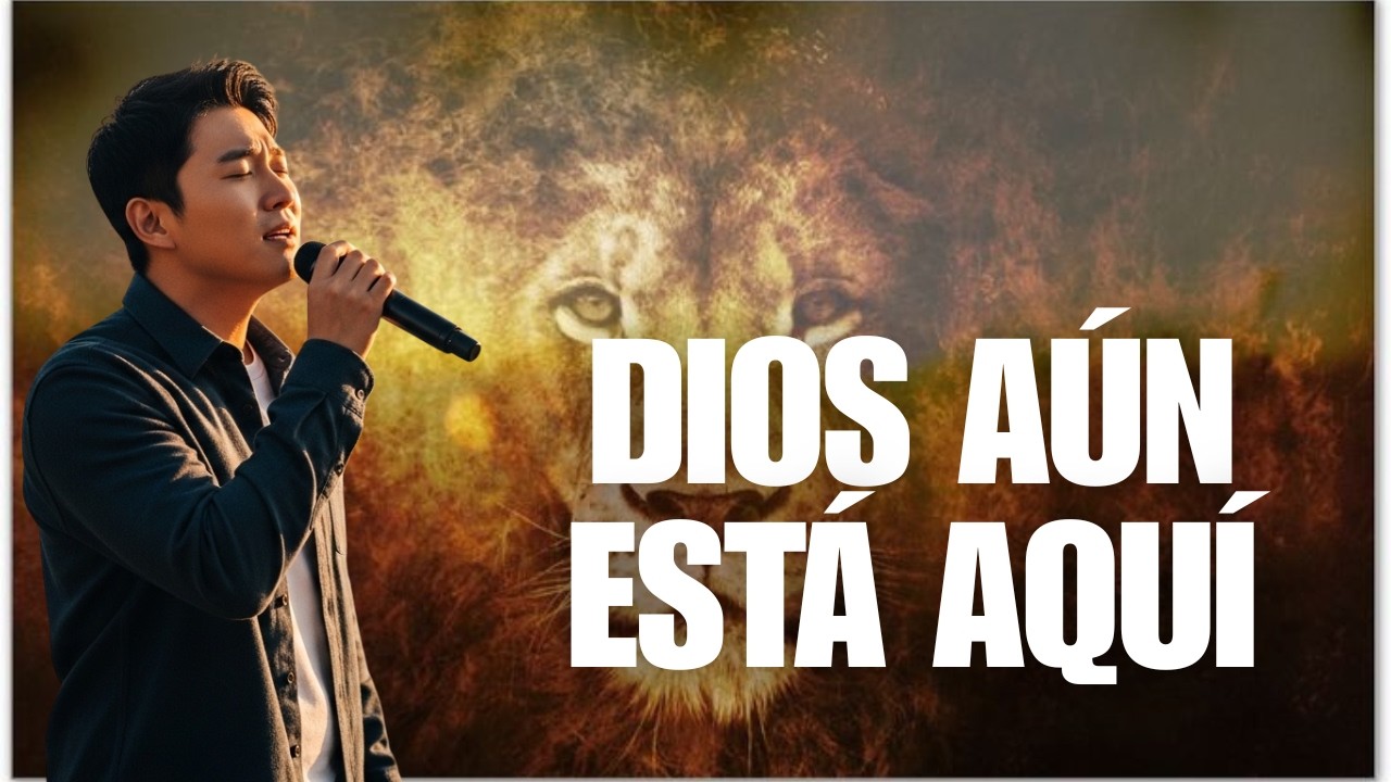 🎵 DIOS AÚN ESTÁ AQUÍ