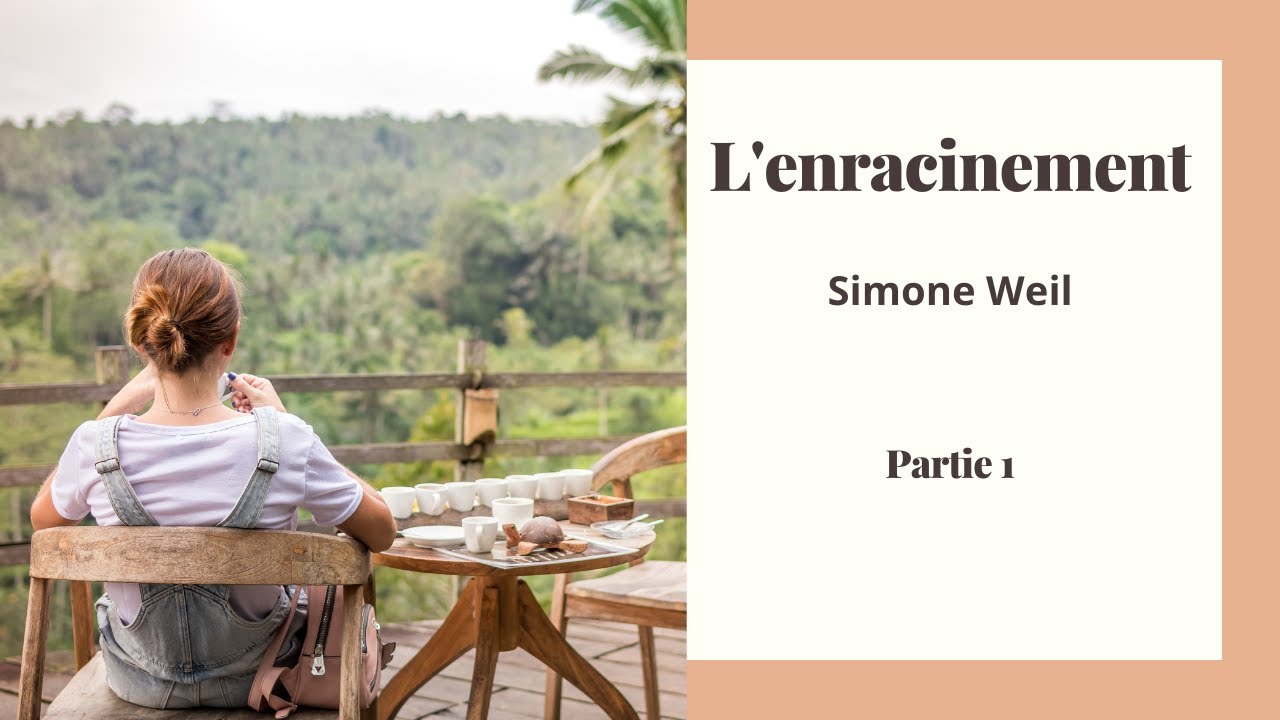 L'Enracinement, Simone Weil, partie 1