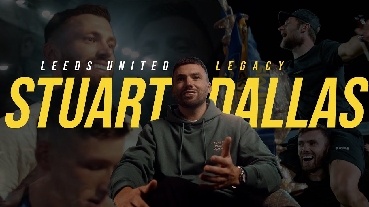 STUART DALLAS: LUFC LEGACY