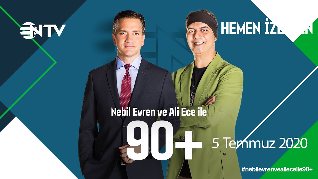 Nebil Evren ve Ali Ece ile 90+ | 5 Temmuz 2020