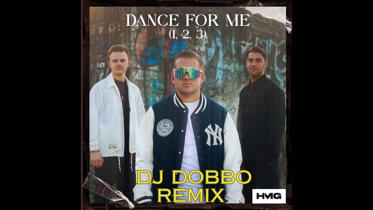 Dance For Me (1, 2, 3) DJ Dobbo Remix