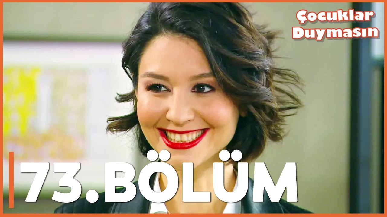 Çocuklar Duymasın - 73. Bölüm - FULL BÖLÜM