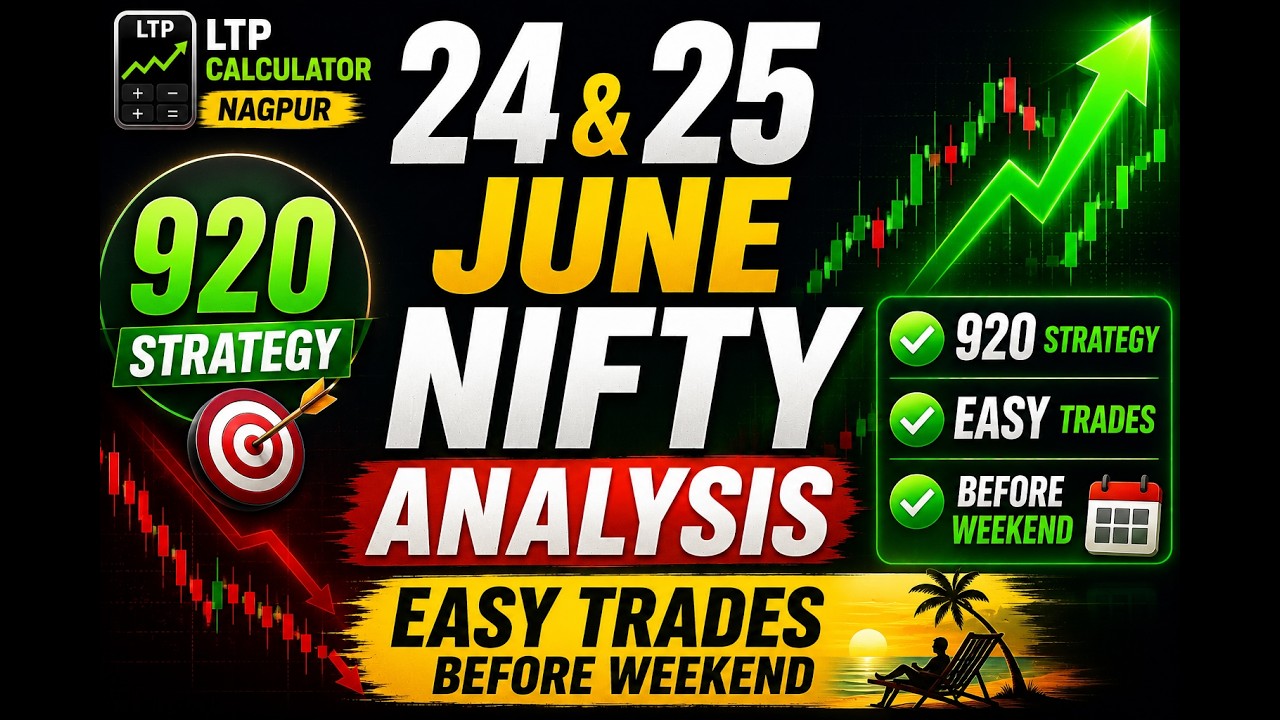 24 & 25 June NIFTY Analysis | 920 Strategy Explained | LTP CALCULATOR NAGPUR by AMIT BHAKTE