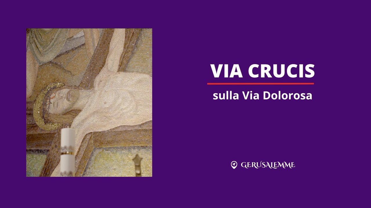 La Via Crucis da Gerusalemme