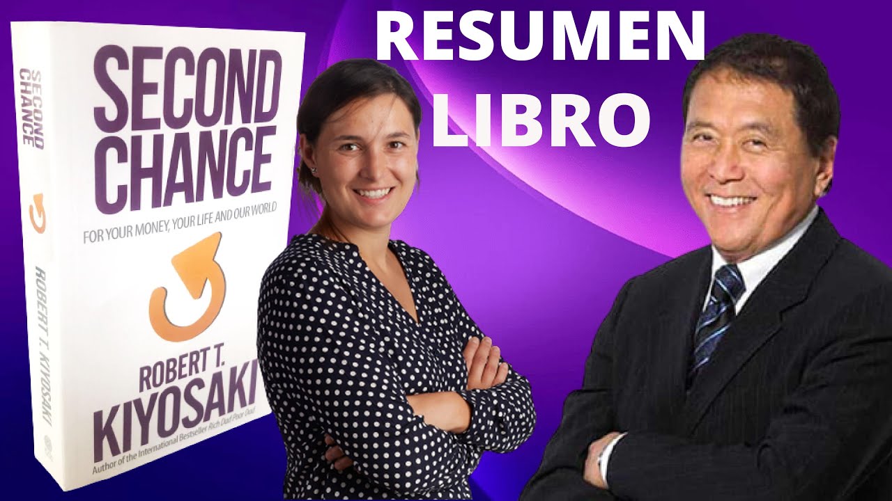 📚 Resumen SECOND CHANCE: ¿Cómo Aumentar Tu Riqueza Como Los Ricos? #elclubdeinversion