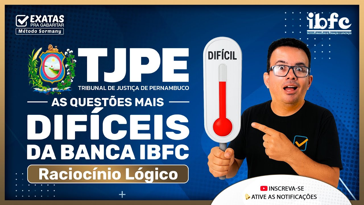 Concurso TJPE 2025: AS QUESTÕES MAIS DIFÍCEIS DA BANCA IBFC (Raciocínio Lógico) 🤯