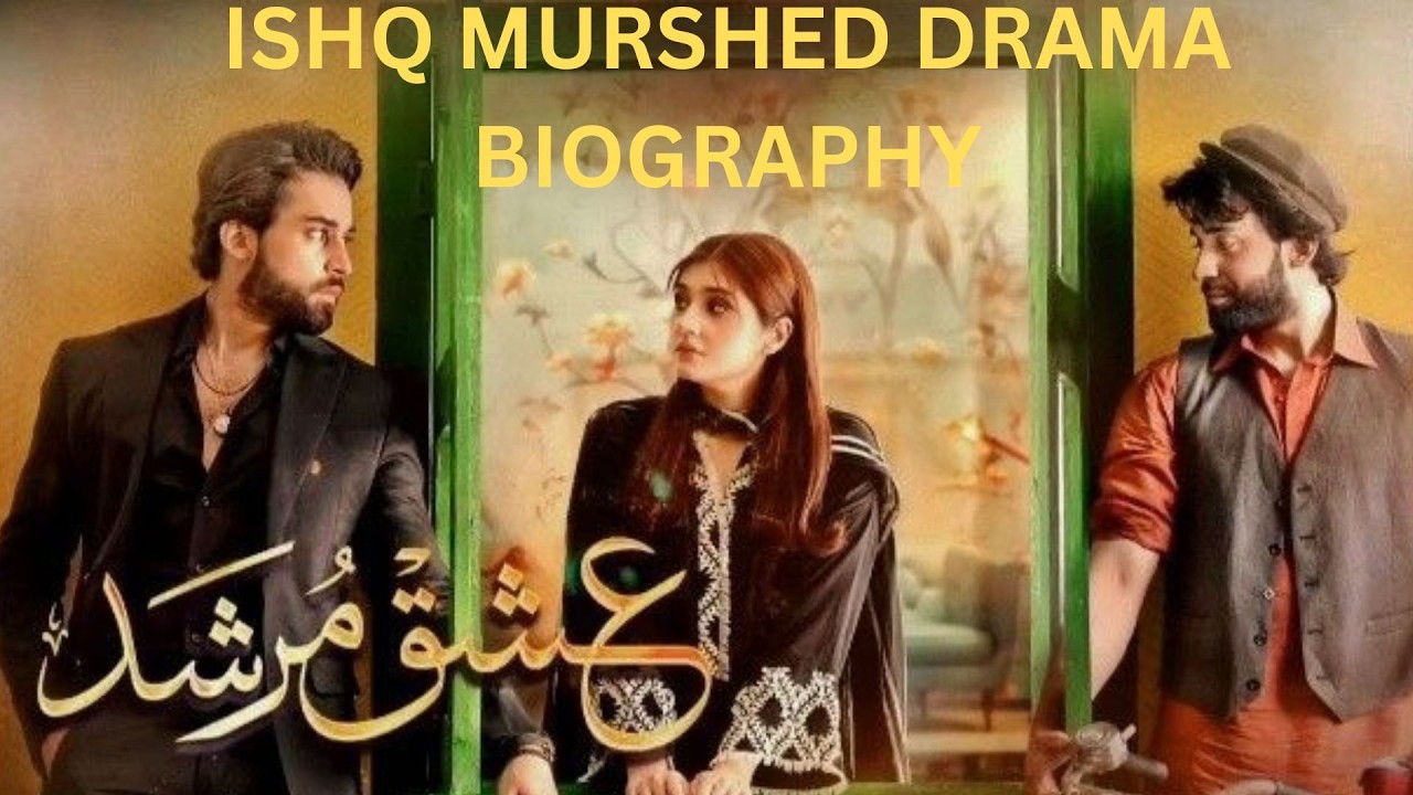 Ishq Murshid Drama Biography Story | Billal Abbas | Moomal Productions | Drama & Celebrities World