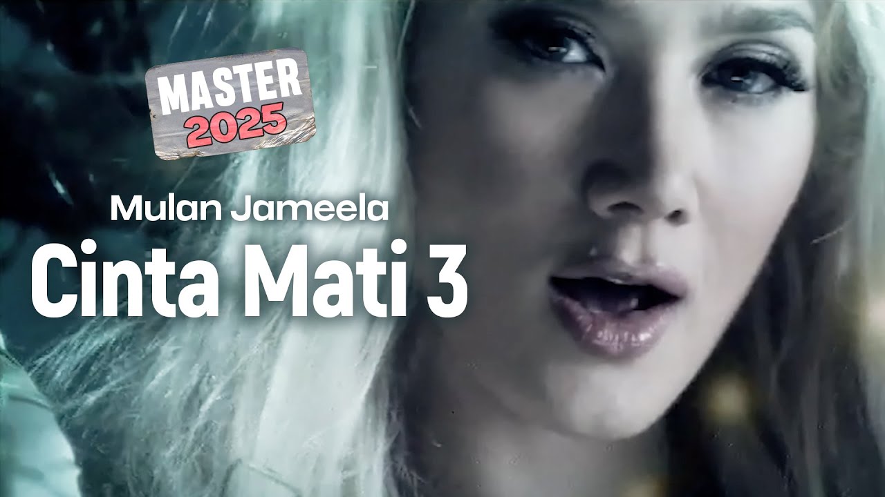 Mulan Jameela - Cinta Mati 3 (Official Music Video) MASTER 2025