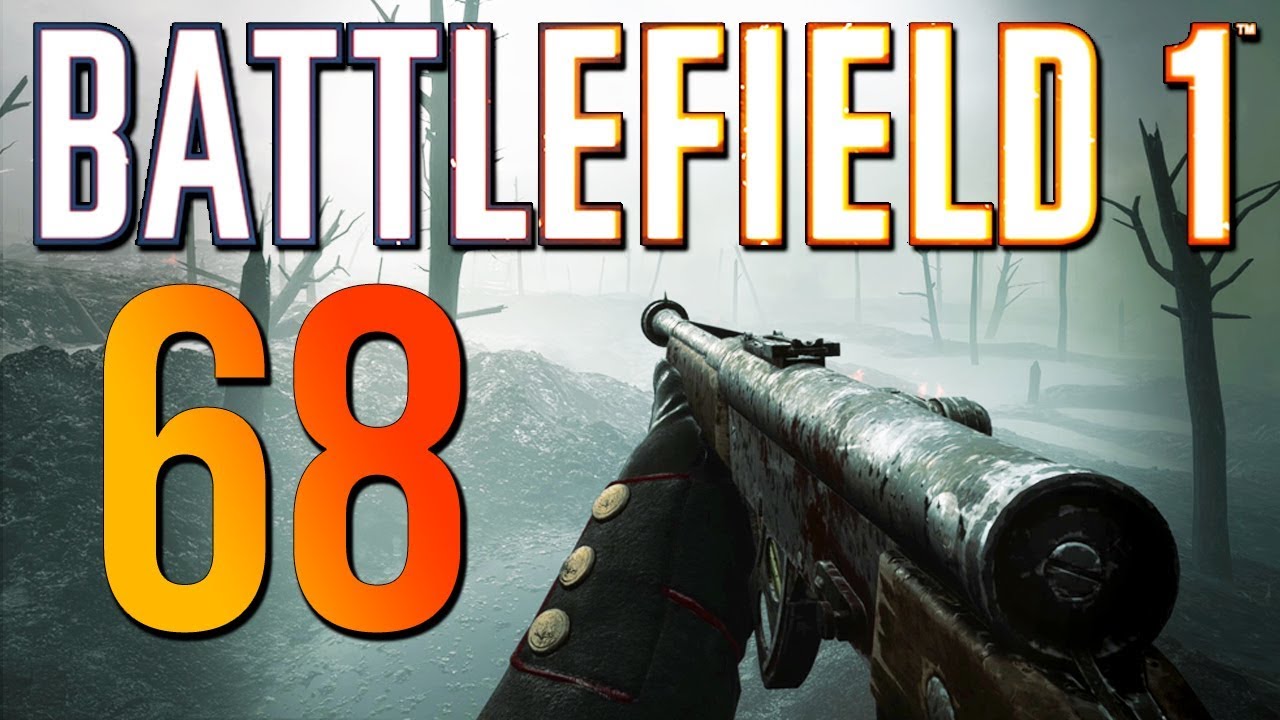 Battlefield 1: 68 Игра с худшим пистолетом-пулемётом из всех когда-либо существовавших! Apocalyps...
