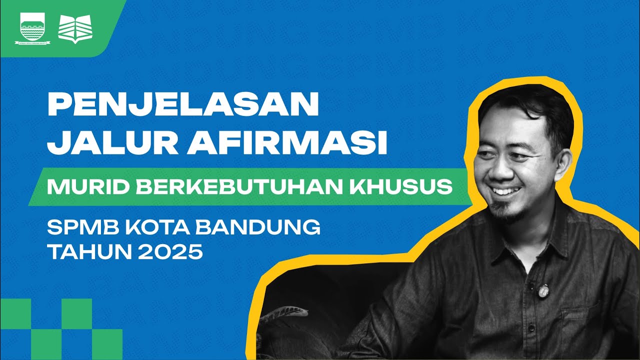 PENJELASAN JALUR AFIRMASI (MURID BERKEBUTUHAN KHUSUS) | SPMB KOTA BANDUNG THN 2025/2026