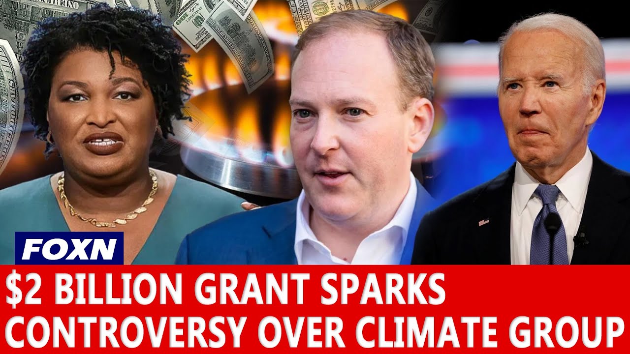 $2 Billion Grant Sparks Controversy Over Climate Group's Ties