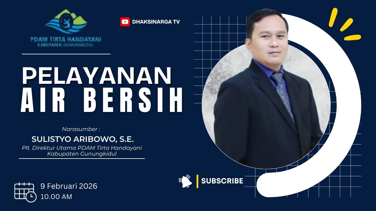 Pelayanan Air Bersih  |  Podcast bersama PDAM Tirta Handayani Kab. Gunungkidul