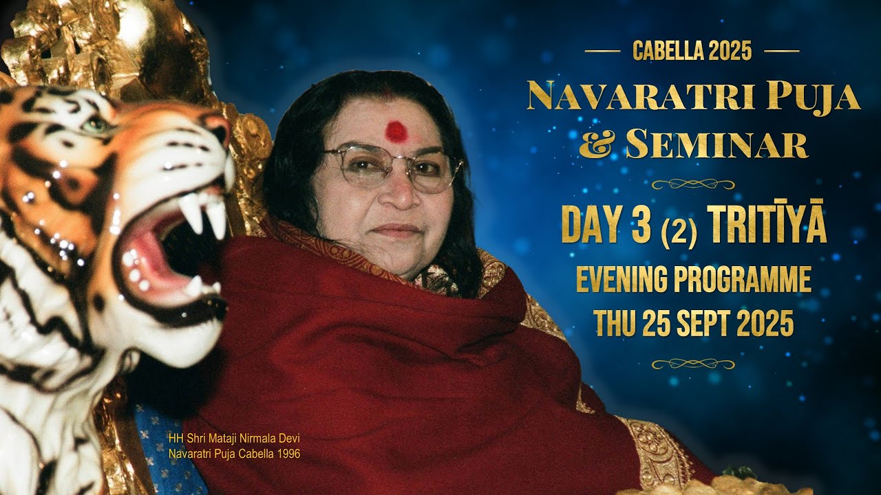 Navaratri Puja 2025 Cabella | Day 3 (2) Tritīyā: Evening Program (8PM 25th Sept 2025) | Sahaja Yoga