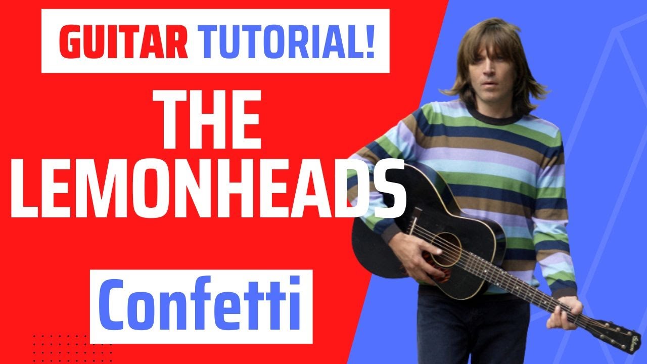 The Lemonheads - 'Confetti' guitar tutorial. COOL SONG! Learn this great song on GUITAR in MINUTES!