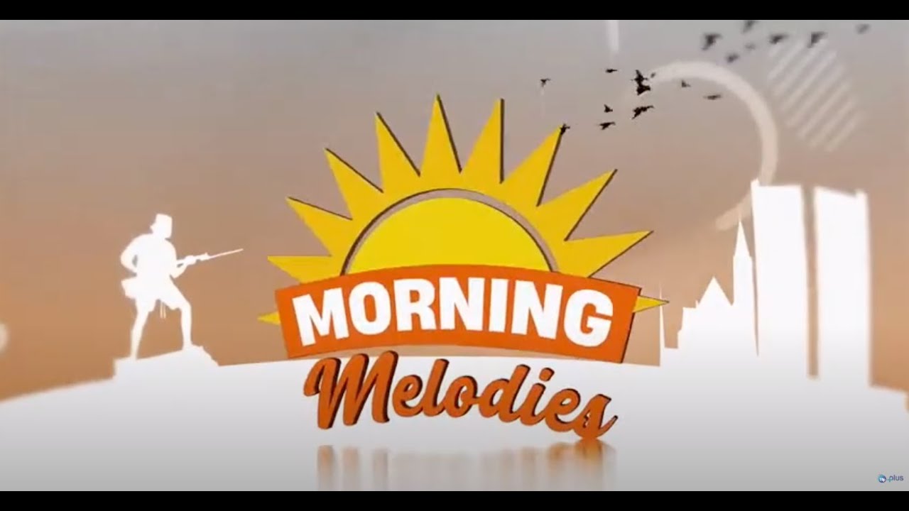 LIVE : MORNIG MELODIES 26-FEB-2026