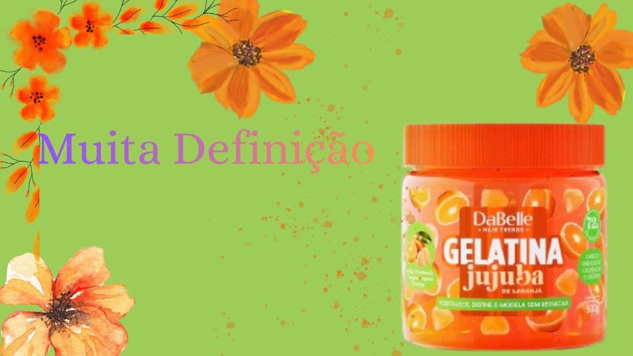 Testei a gelatina Dabelle linha Jujuba de laranja