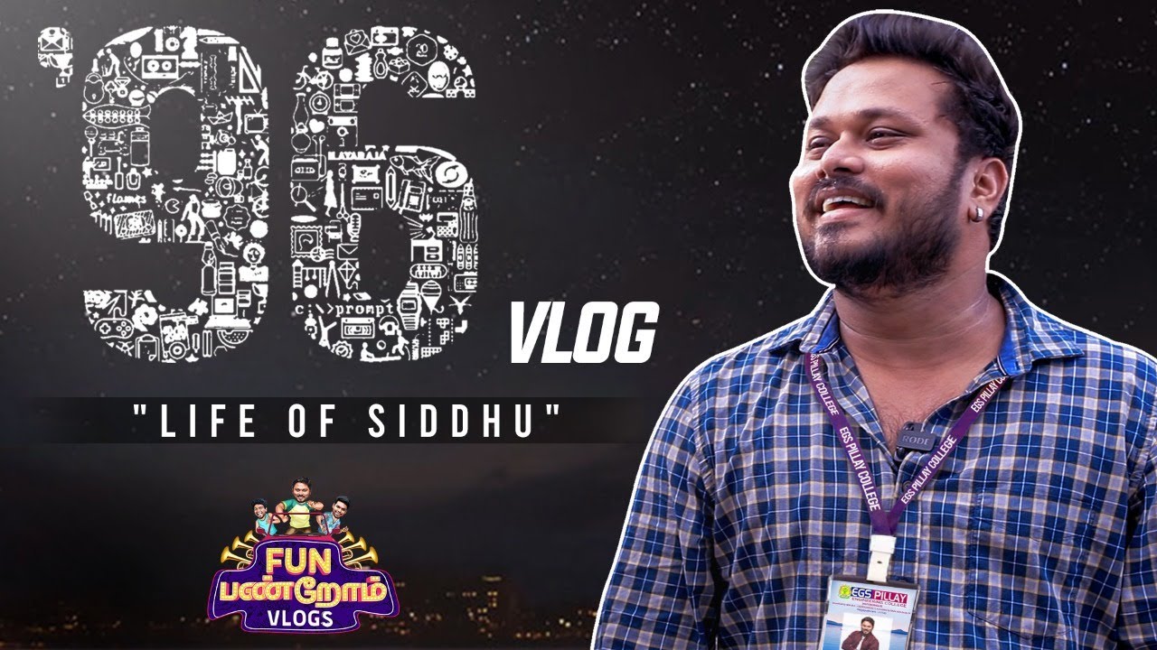 96 Vlog | Life Of Siddhu | Fun Panrom Vlogs | Blacksheep