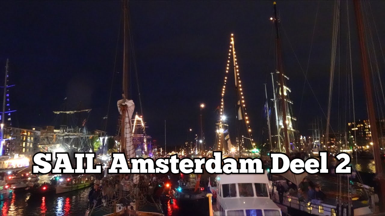 SAIL Amsterdam | Deel 2