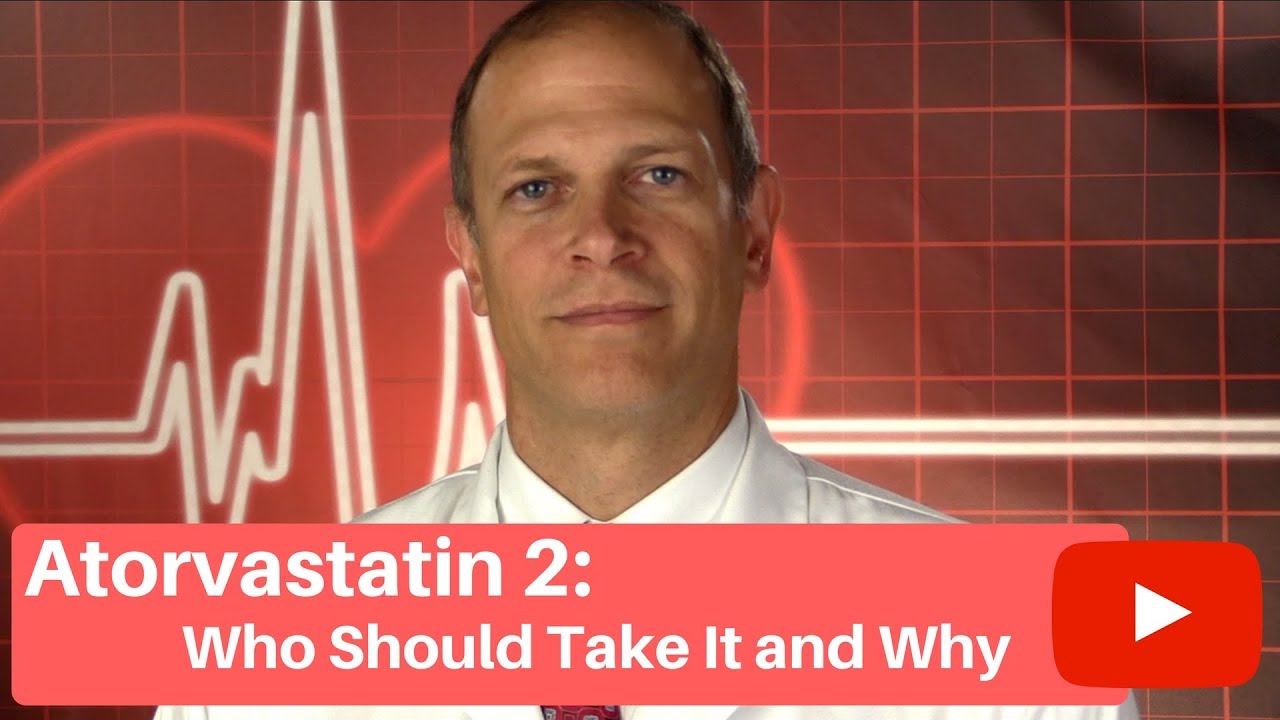 Atorvastatin 2: Who Should Take It and Why