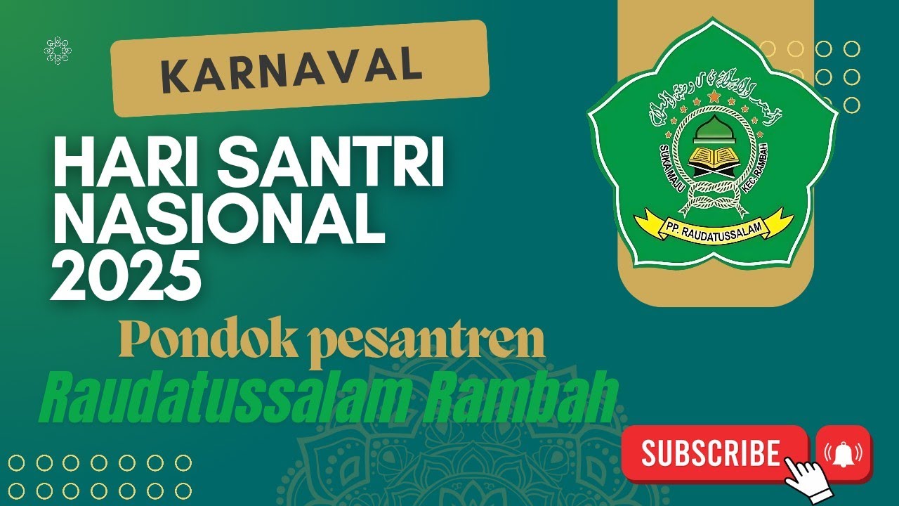 Karnaval hari santri nasional 2025 Pondok Pesantren Raudatussalam Rambah ✨