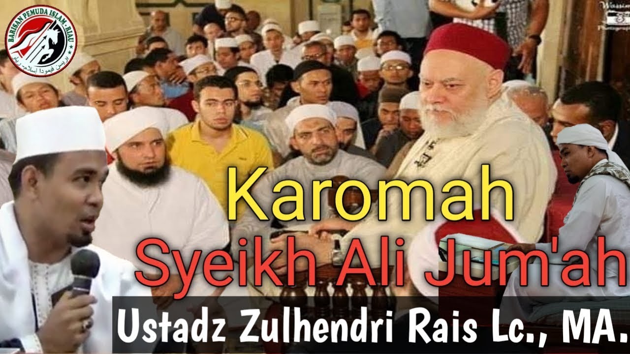 Kharomah Syeikh Ali Jum'ah oleh Ustadz Zulhendri Rais