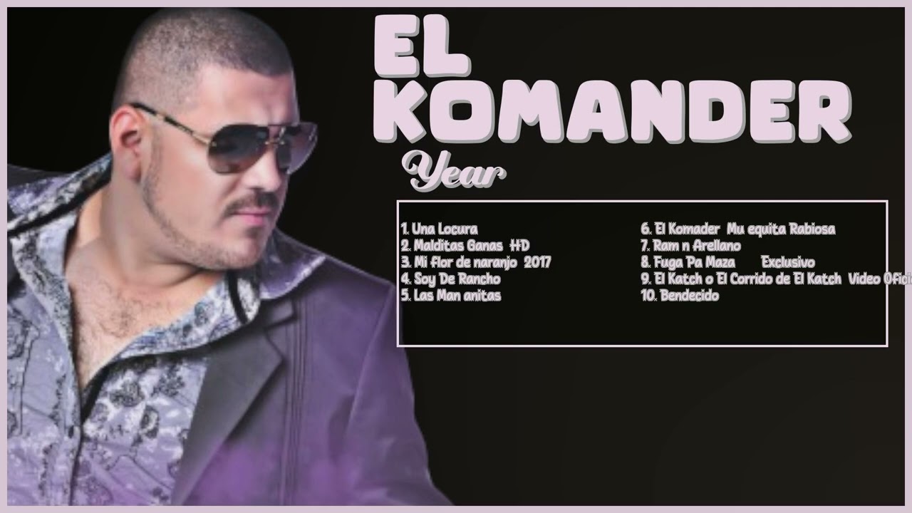 Archivaldo Guzm&aacute;n-El Komander-2024's hit parade-Chic
