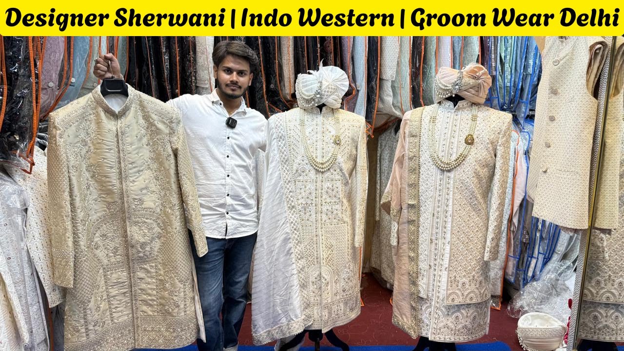 Designer Wedding Sherwani & Indo Western Collection | Best Groom Wear in Chandni Chowk Delhi
