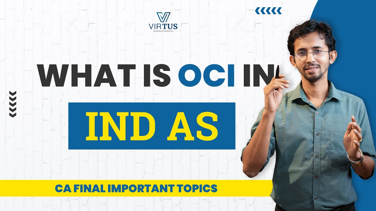 What is OCI in IND AS | Concept Other Comprehensive Income | CA Final Joyal George - Virtus Academy