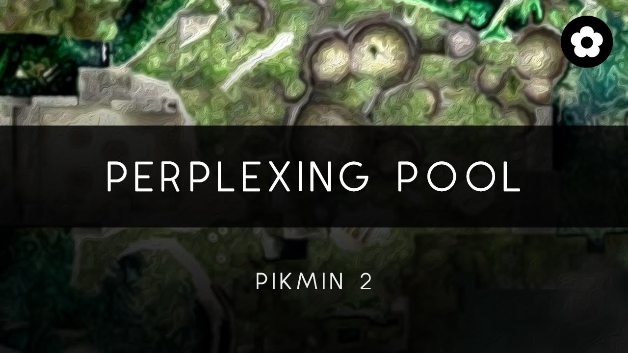 Pikmin 2: Perplexing Pool Arrangement