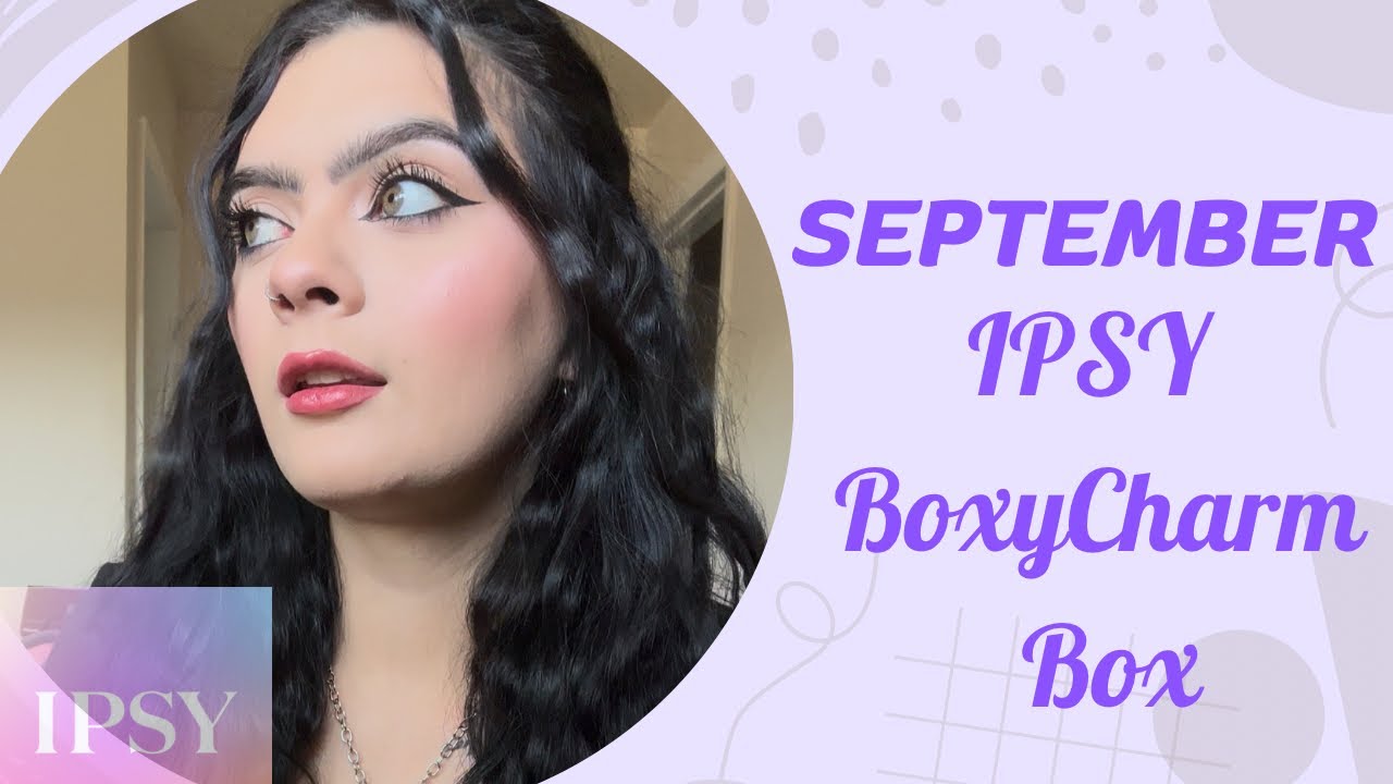 Ipsy Boxy Charm September 2025