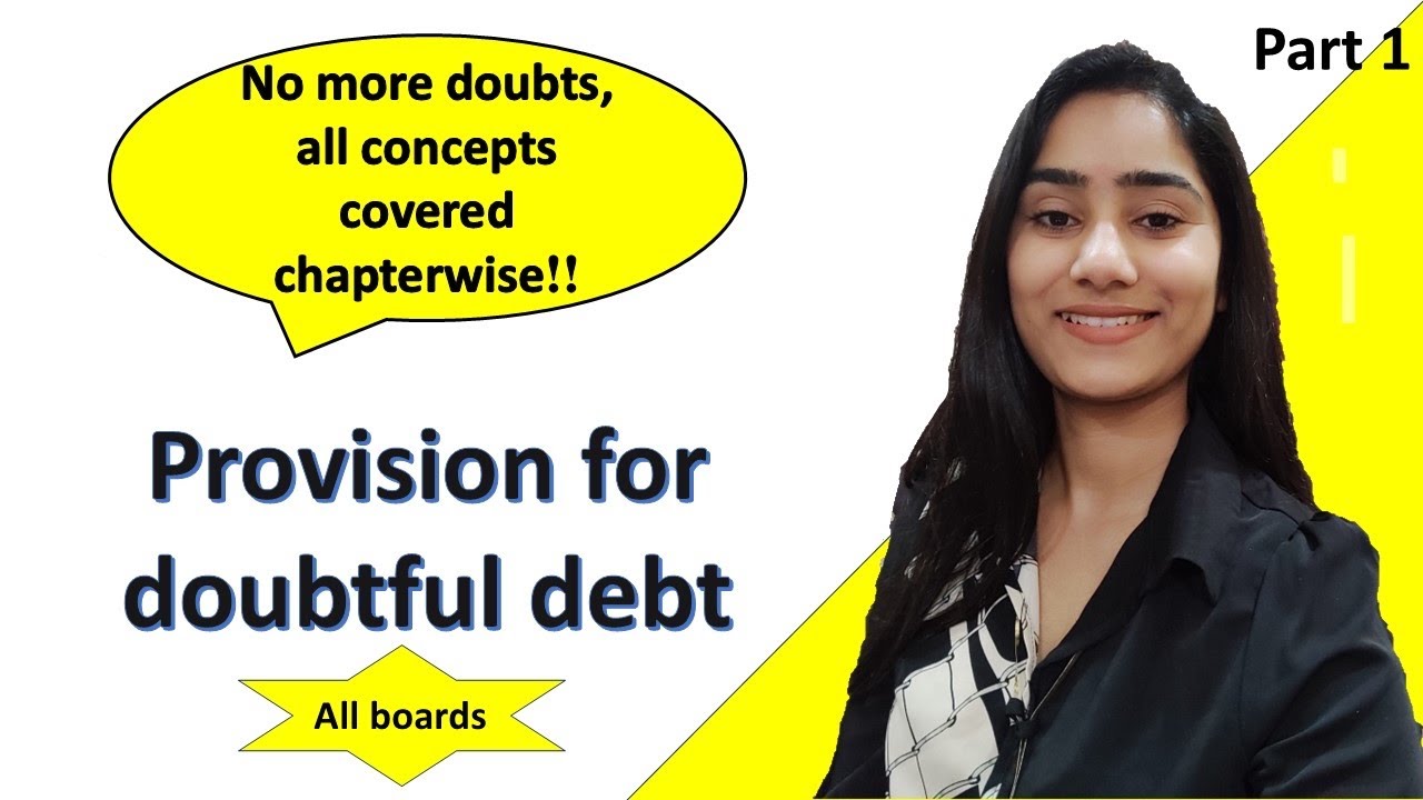 Provision for doubtful Debts | All doubts covered | Class 11th,12th
