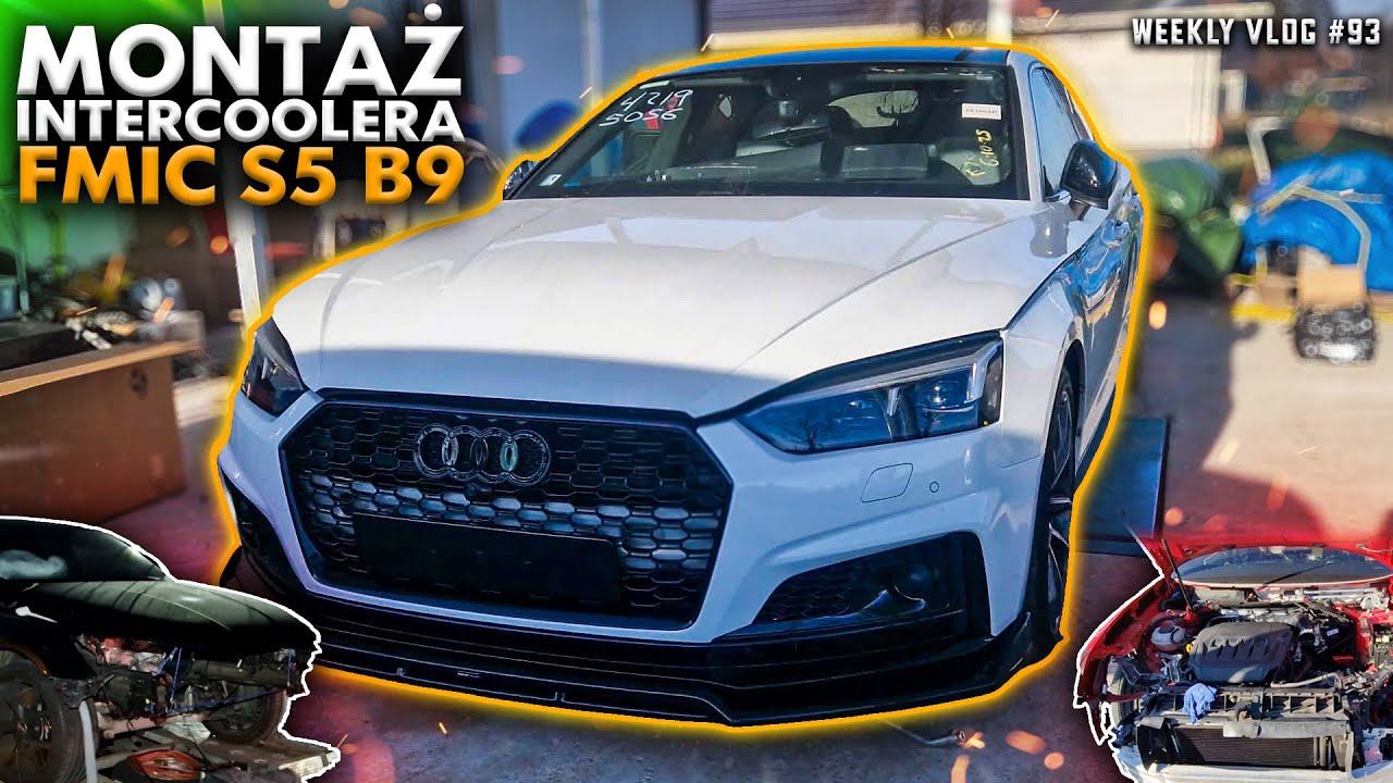 WEEKLY VLOG #93 TYM RAZEM FMIC - S5 B9 MONTAZ DEDYTKOWANEGO INTERCOOLERA, RS3 8Y JEDZIE DO BLACHARZA