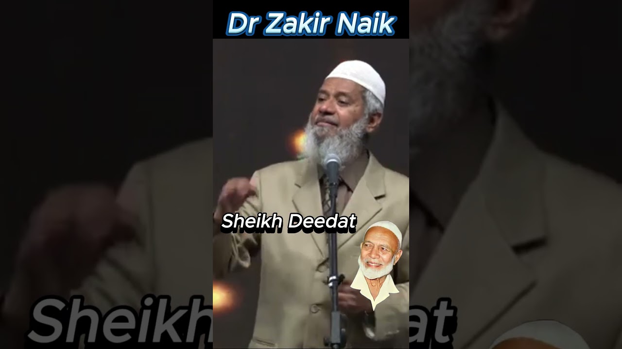 Dr Zakir Naik | Sheikh Deedat | #drzakirnaik #shorts #islamic #trendingshorts