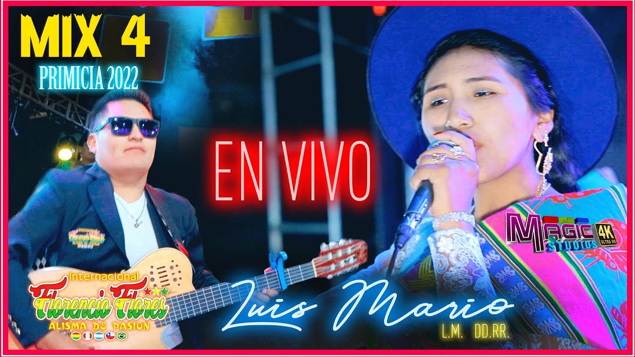 FLORENCIO FLORES MIX 4 Alisma de Pasion Luis Mario Macheñirta[OFICIAL 4K] MAGIC STUDIOS Bolivia 2022