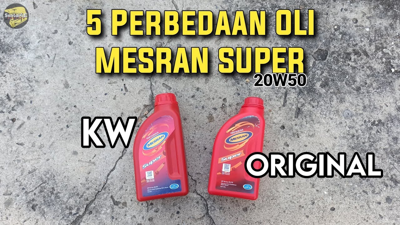 PERBEDAAN OLI MESRAN SUPER 20w-50 ORIGINAL VS KW