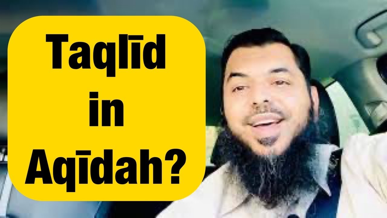 Blindly Following Scholars in Aqīdah?