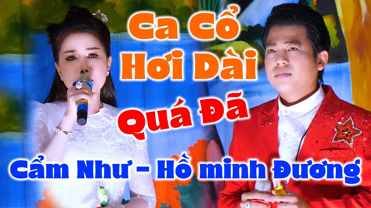NS Hồ Minh Đương Xém Quên Câu Vọng Cổ Hơi Dài Khi Song Ca Với Người Đẹp Cẩm Như | Ca Cổ Bốn Phương