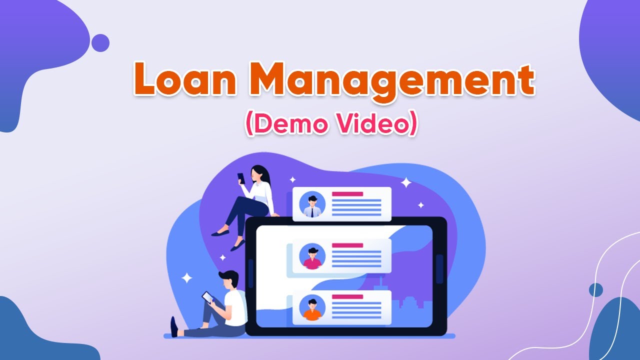 Loan Management - Demo Video