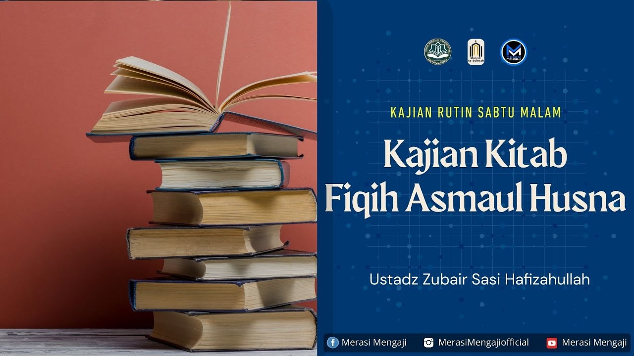 Kajian Kitab Fiqih Asmaul Husna -  Ustadz Zubair Sasi Hafidzahullah