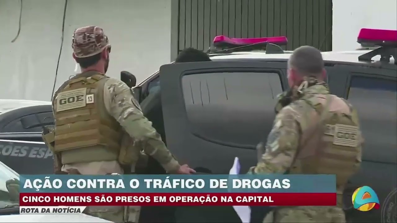 Rota da notícia - Polícia prende cinco homens em ação contra o tráfico de drogas