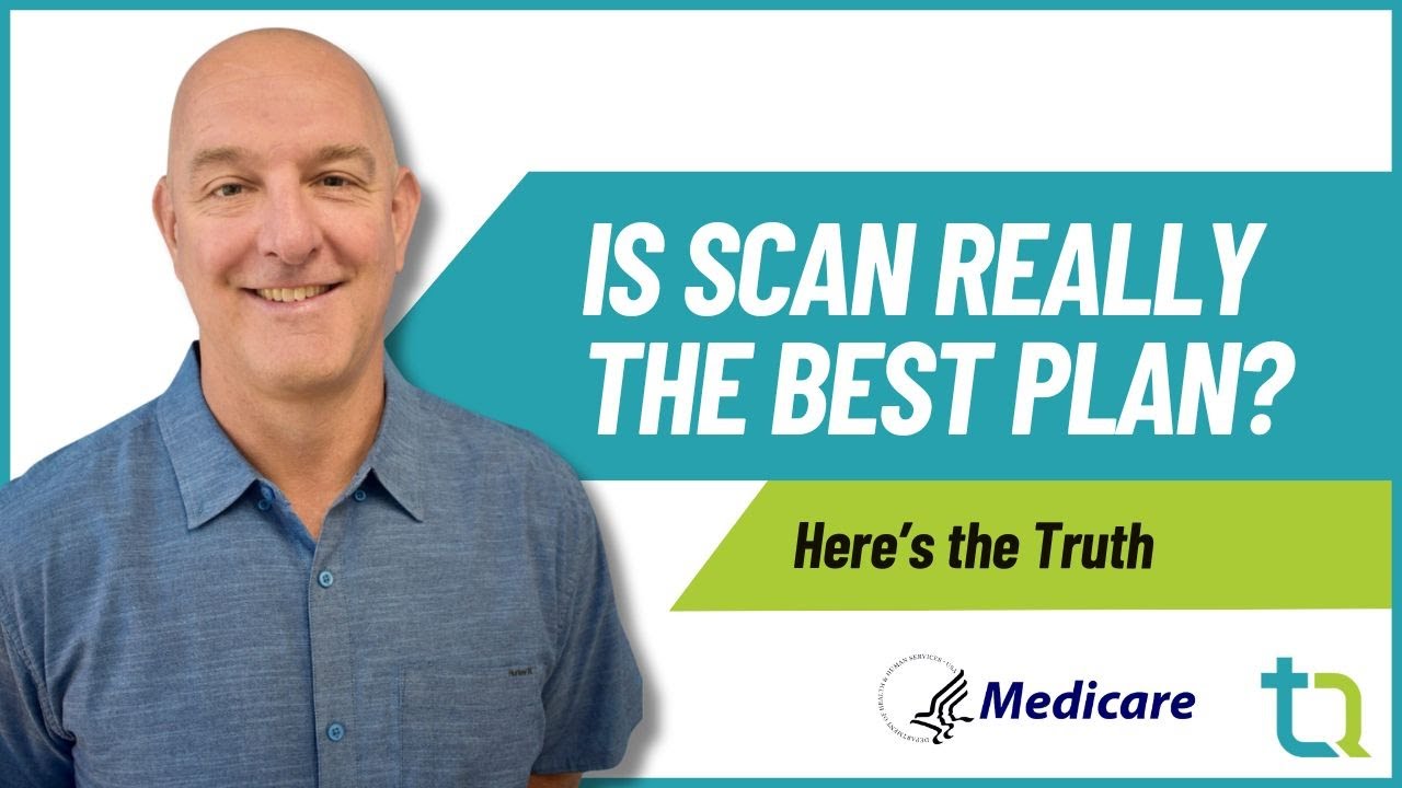 Is SCAN Really the Best Medicare Advantage Plan? Here’s the Truth.
