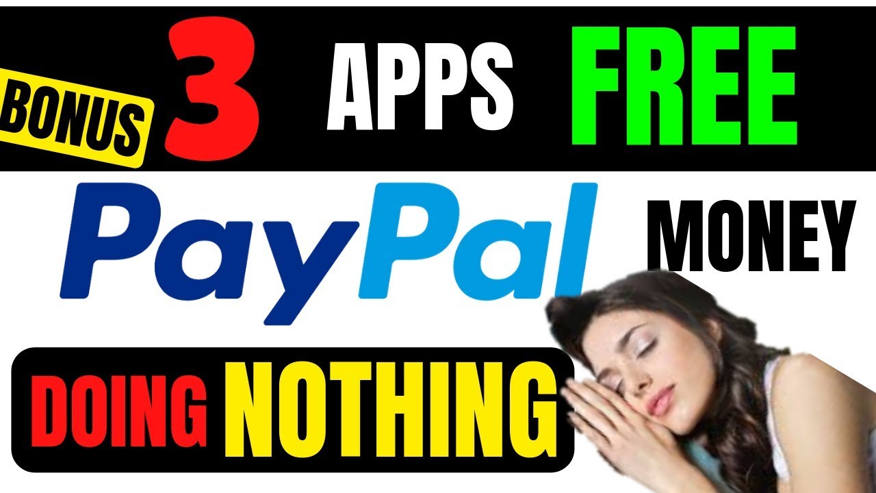3 😪APPS THAT PAY FREE PAYPAL MONEY AUTOMATICALLY - DOING NOTHING😴