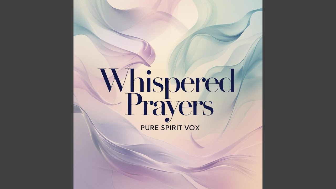 Whispered Prayers