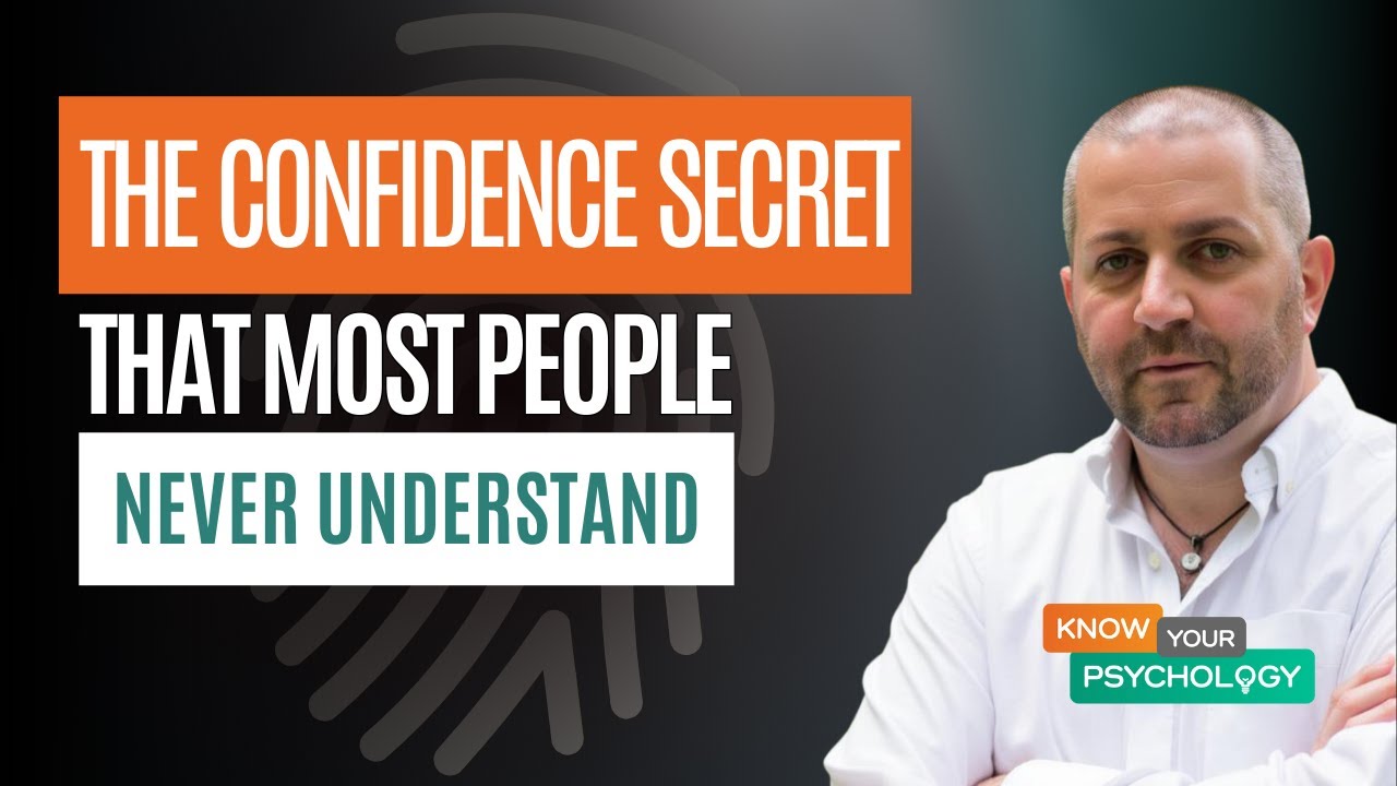 The Confidence Secret that Most People Never Understand