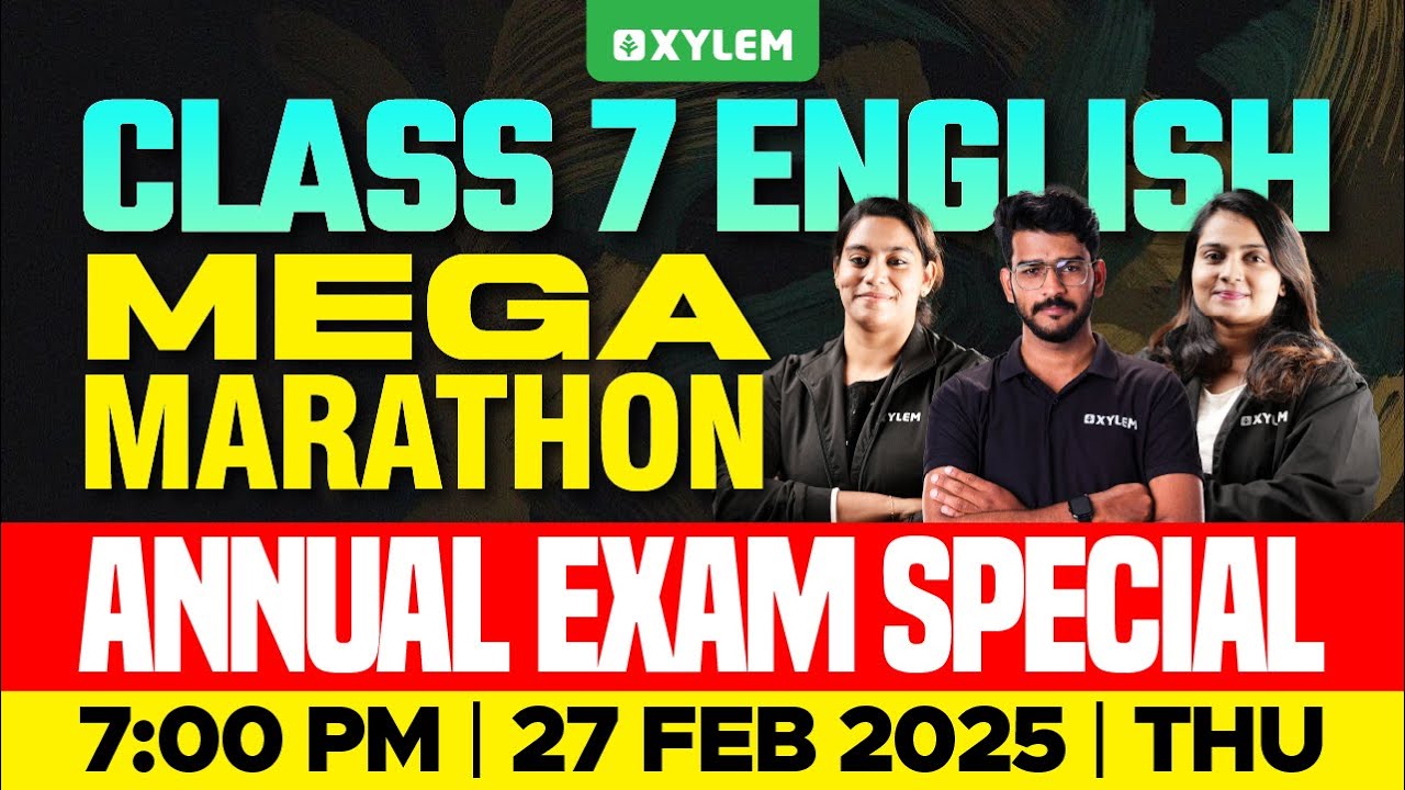 Class 7 English | MEGA MARATHON - Annual Exam Special!! | Xylem Class 7