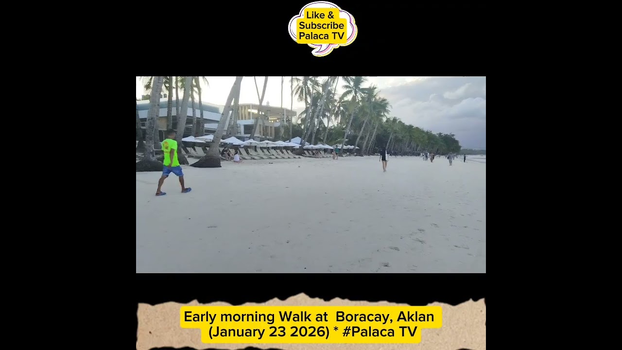 Early morning #Walk at  #Boracay, #Aklan  (January 23 2026) * #Palaca TV